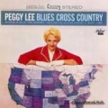  Peggy Lee ‎– Blues Cross Country 